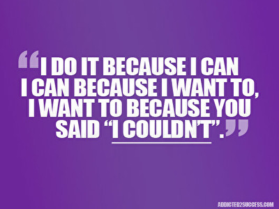 AND I DO IT!